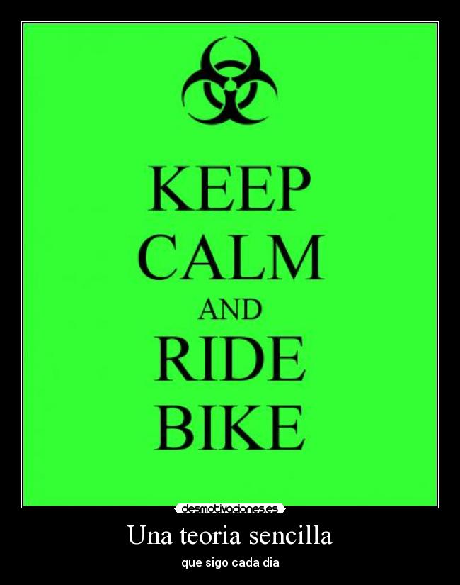 Una teoria sencilla - que sigo cada dia