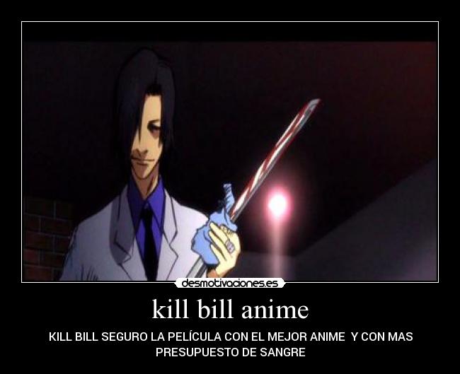 kill bill anime - KILL BILL SEGURO LA PELÍCULA CON EL MEJOR ANIME Y CON MAS
PRESUPUESTO DE SANGRE