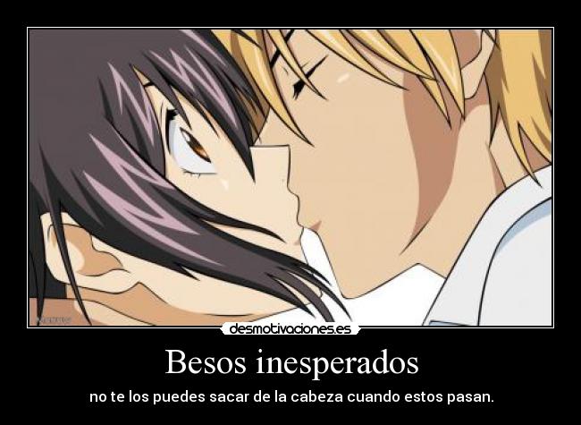 Besos inesperados - no te los puedes sacar de la cabeza cuando estos pasan.
