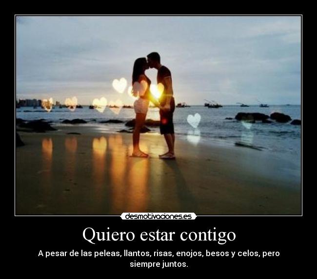 Quiero estar contigo -