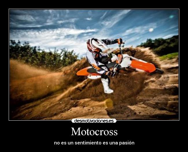 Motocross - no es un sentimiento es una pasión