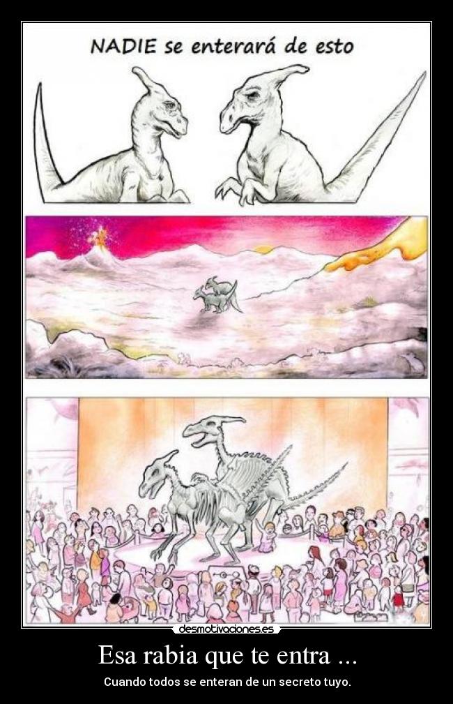 Esa rabia que te entra ... - 