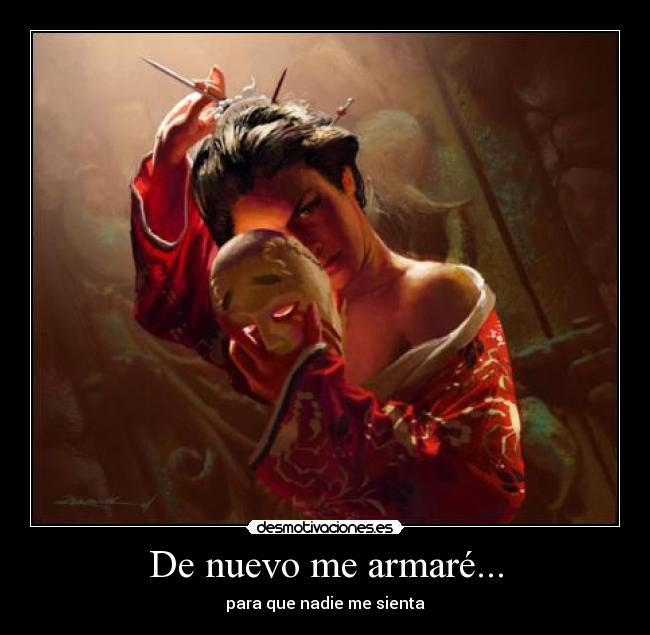 De nuevo me armaré... -