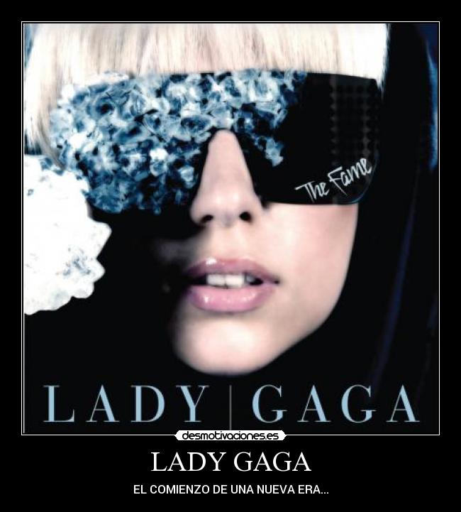 LADY GAGA - EL COMIENZO DE UNA NUEVA ERA...