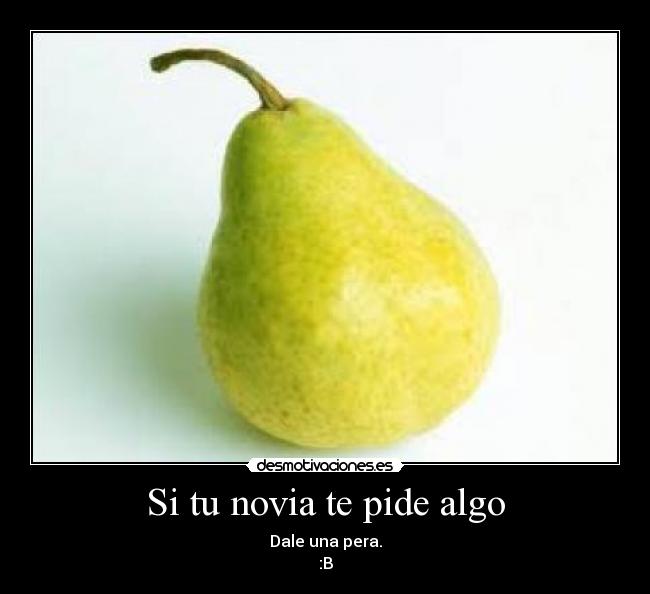 Si tu novia te pide algo - 