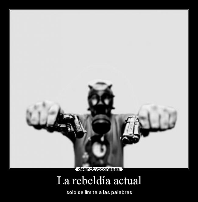 La rebeldía actual -