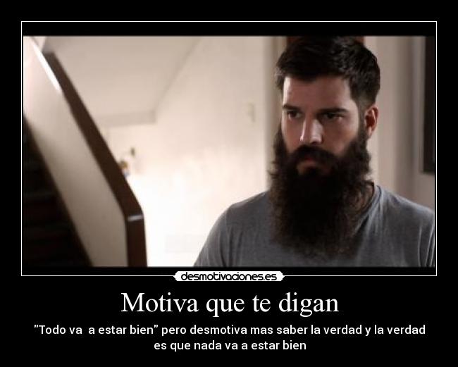Motiva que te digan -