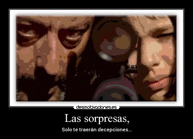Las sorpresas, - 