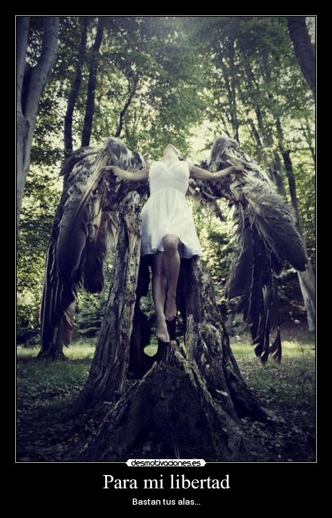 Para mi libertad - Bastan tus alas...