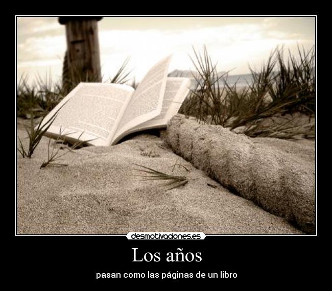 Los años - pasan como las páginas de un libro