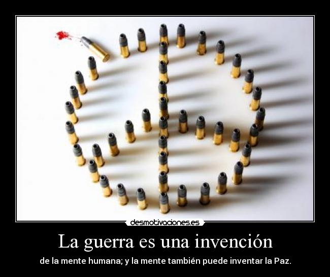 La guerra es una invención -