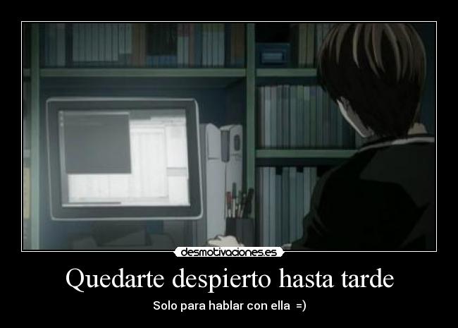 Quedarte despierto hasta tarde -
