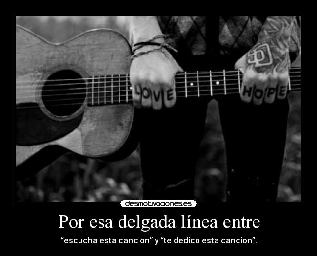 Por esa delgada línea entre - 