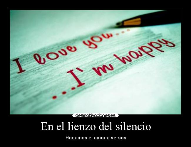 En el lienzo del silencio - Hagamos el amor a versos