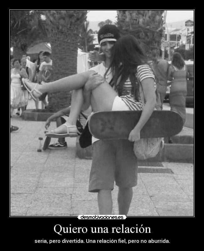 Quiero una relación - 