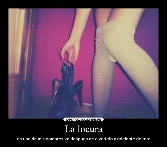 carteles locura locura desmotivaciones