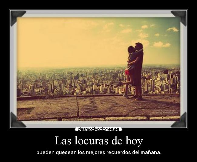 Las locuras de hoy - 