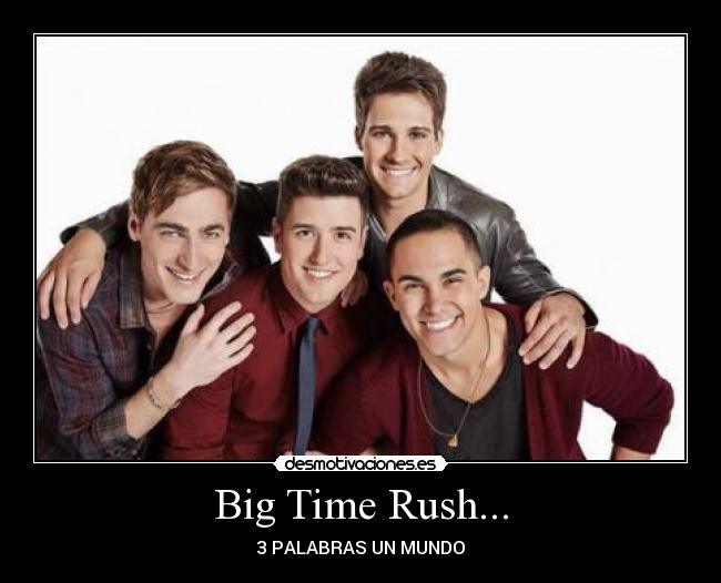 Big Time Rush... - 