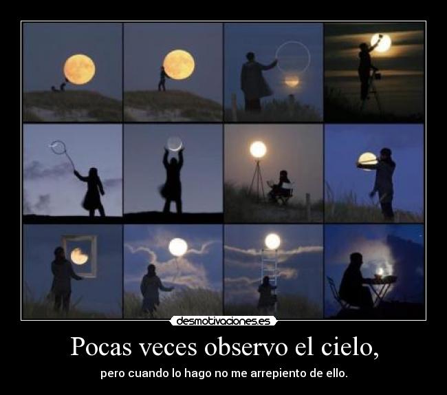 Pocas veces observo el cielo, - 