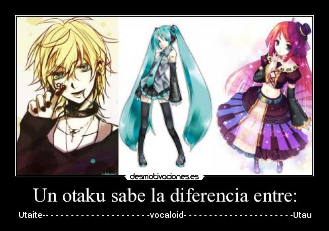 Un otaku sabe la diferencia entre: -