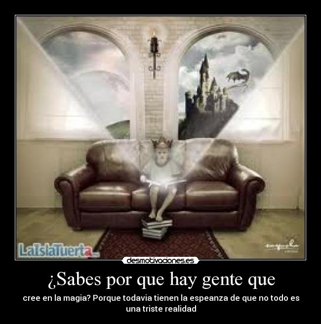 ¿Sabes por que hay gente que -