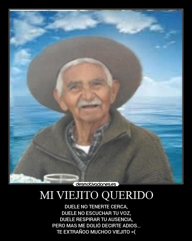 MI VIEJITO QUERIDO -