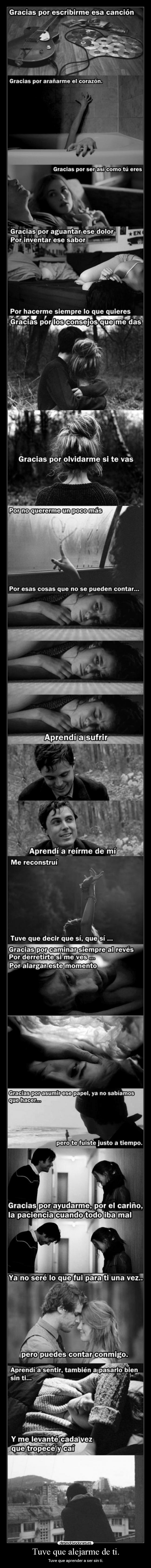 Tuve que alejarme de ti. -