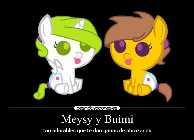 Meysy y Buimi - tan adorables que te dan ganas de abrazarlas
