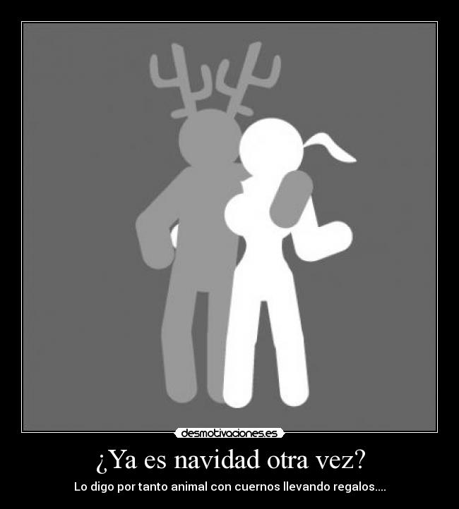 ¿Ya es navidad otra vez? -