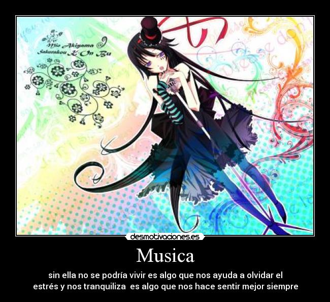 Musica - sin ella no se podría vivir es algo que nos ayuda a olvidar el
estrés y nos tranquiliza  es algo que nos hace sentir mejor siempre