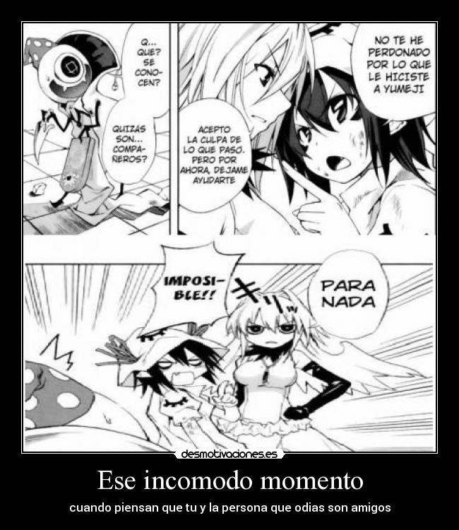 Ese incomodo momento -