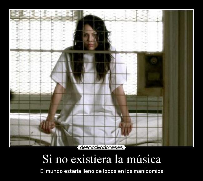 Si no existiera la música -