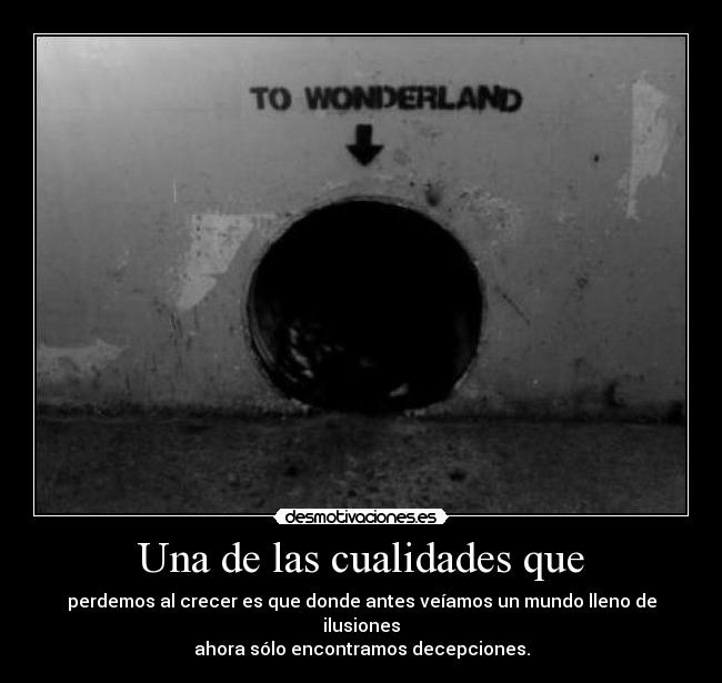 Una de las cualidades que -