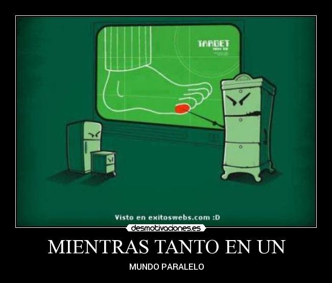 MIENTRAS TANTO EN UN - MUNDO PARALELO