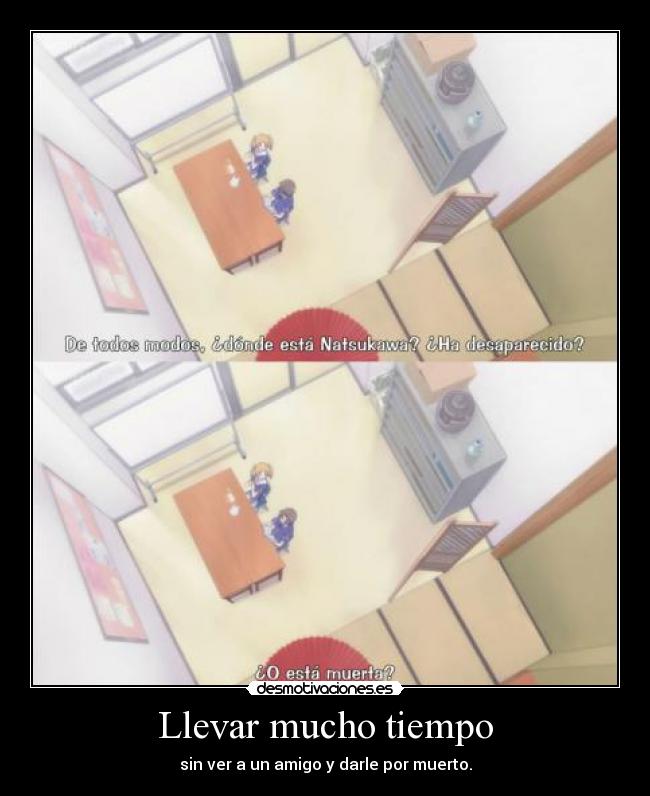 Llevar mucho tiempo - 