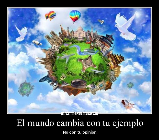 El mundo cambia con tu ejemplo - 