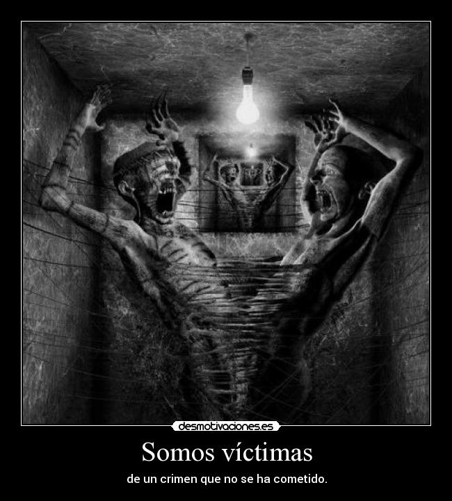Somos víctimas -