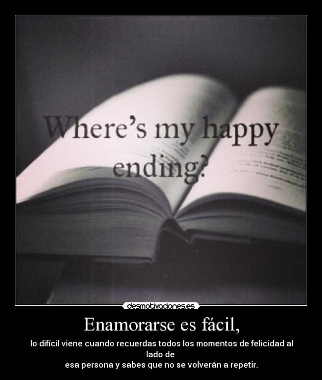 Enamorarse es fácil, -
