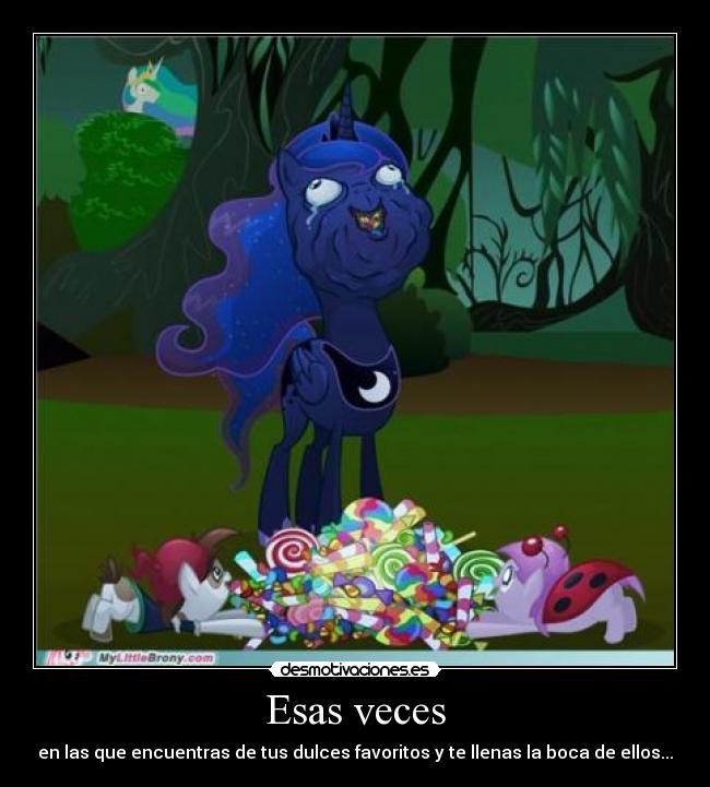 Esas veces - en las que encuentras de tus dulces favoritos y te llenas la boca de ellos...