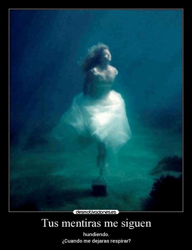 carteles tus mentiras siguen desmotivaciones