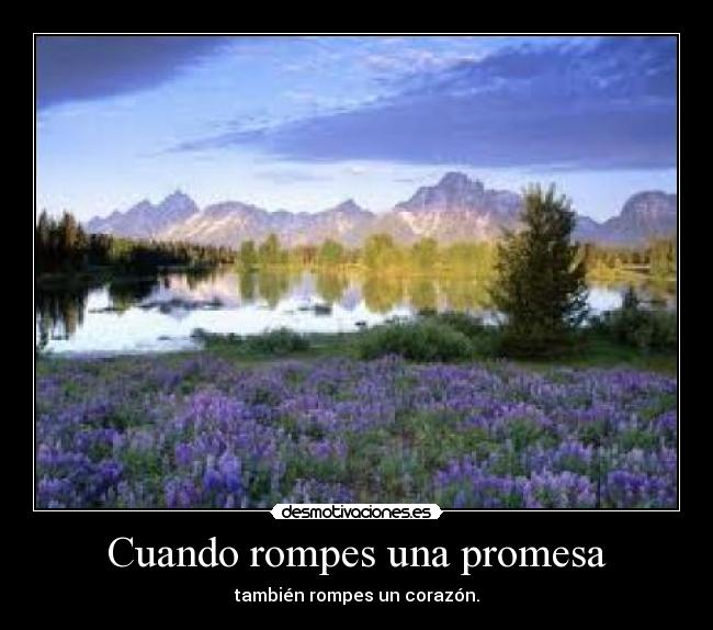 Cuando rompes una promesa -