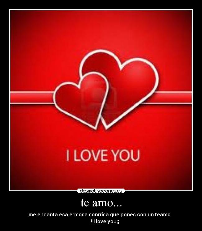 te amo... -