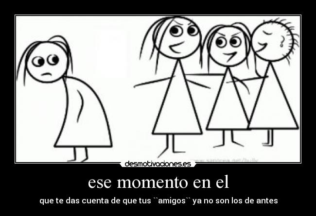 ese momento en el - 
