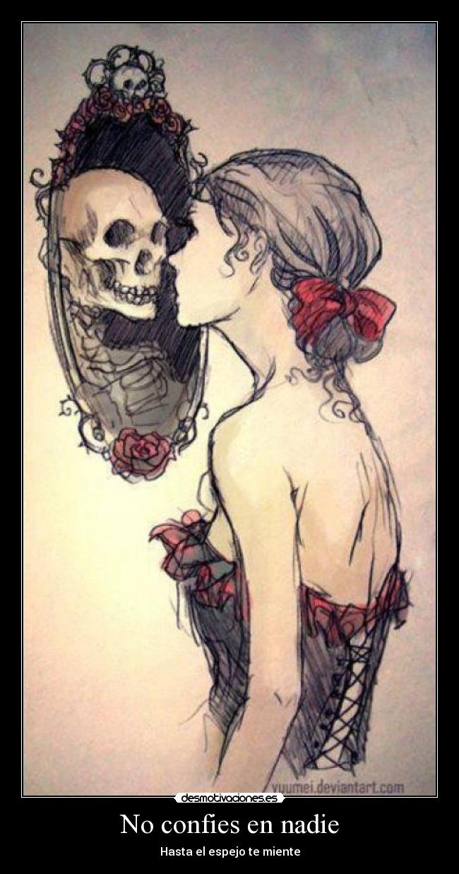 No confies en nadie - Hasta el espejo te miente