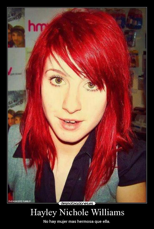 Hayley Nichole Williams - No hay mujer mas hermosa que ella. 