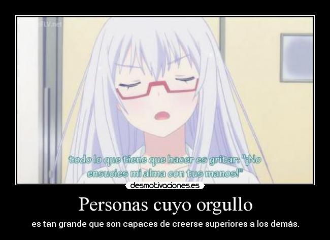 Personas cuyo orgullo -