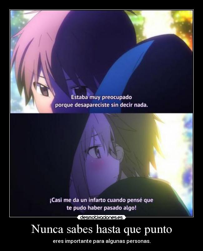 Nunca sabes hasta que punto -