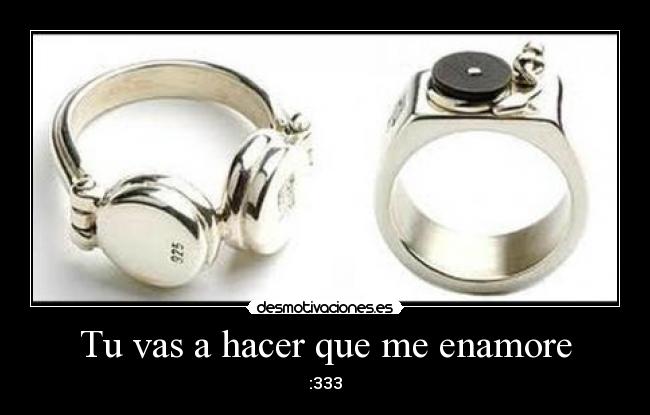 Tu vas a hacer que me enamore -