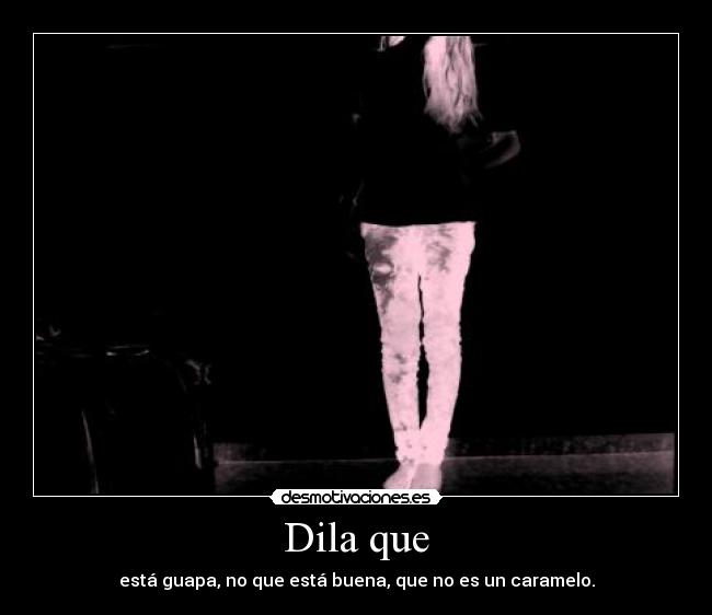 Dila que - 