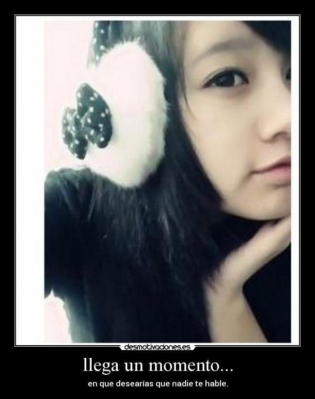 llega un momento... -